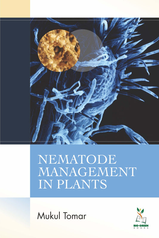 Nematode Management in Plants By Mukul Tomar
