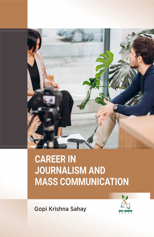 Career in Journalism and Mass Communication By Gopi Krishna Sahay