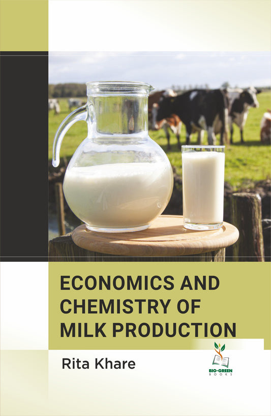 Economics and Chemistry of Milk Production By Rita Khare