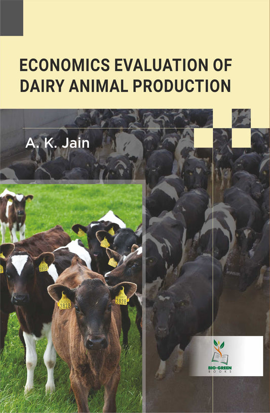 Economics Evaluation of Dairy Animal Production By A K Jain
