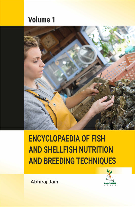 Encyclopaedia of Fish and Shellfish Nutrition and Breeding Techniques in 3 Vols By Abhiraj Jain