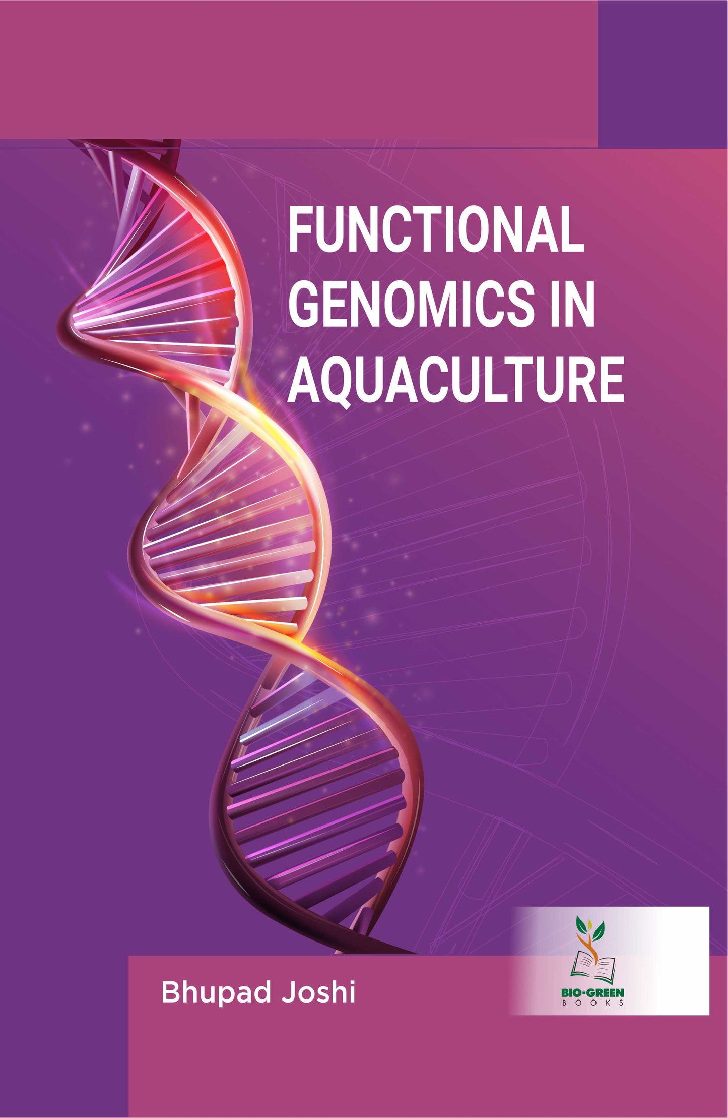 Functional Genomics in Aquaculture By Bhupad Joshi