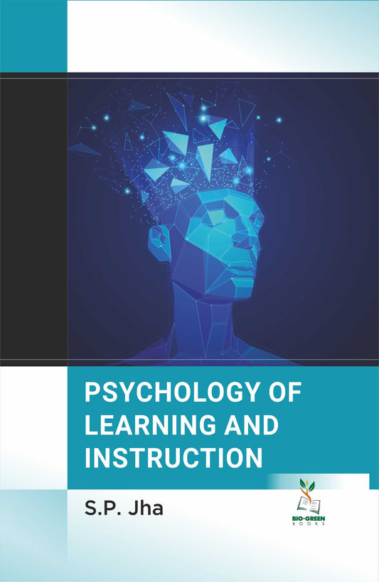 Psychology of Learning and Instruction By S P Jha