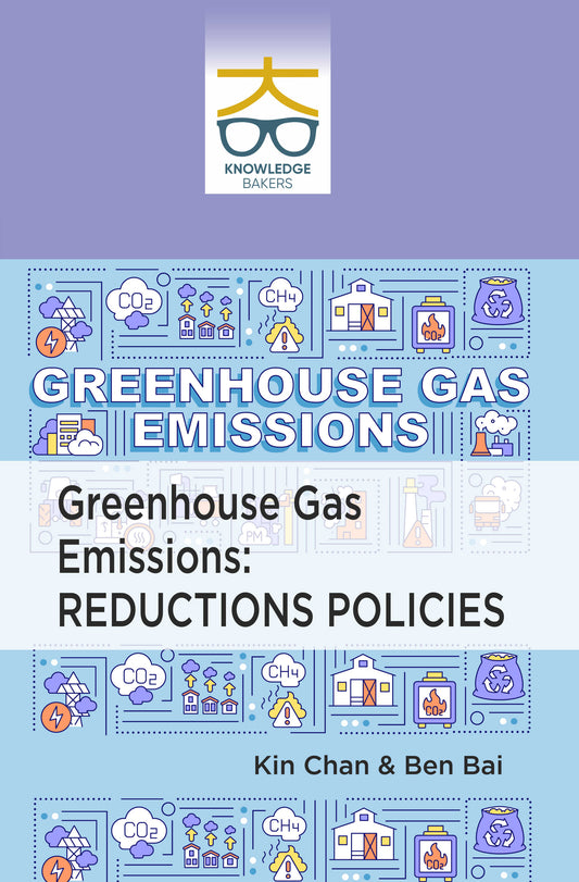 Greenhouse Gas Emissions: Reductions Policies By Kin Chan