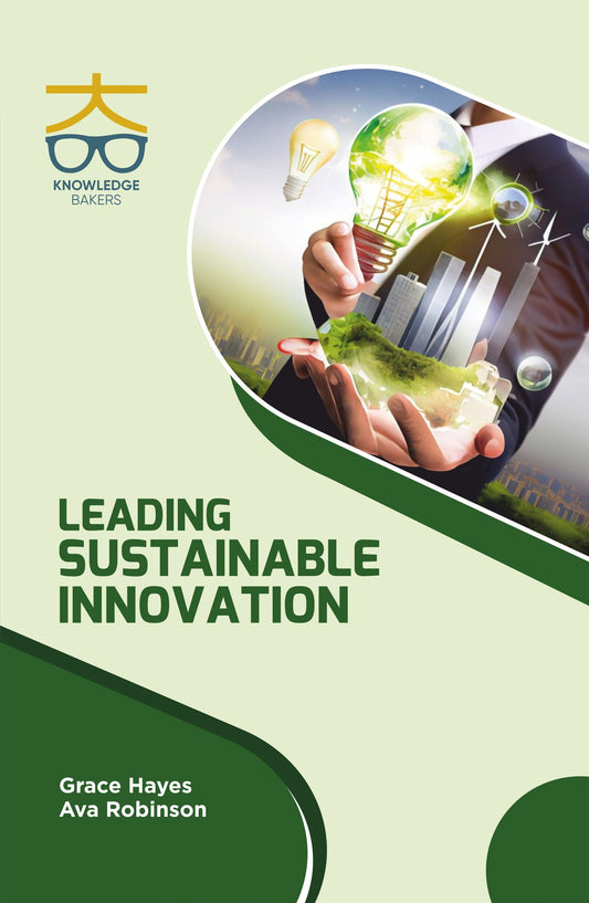 Leading Sustainable Innovation By Grace Hayes