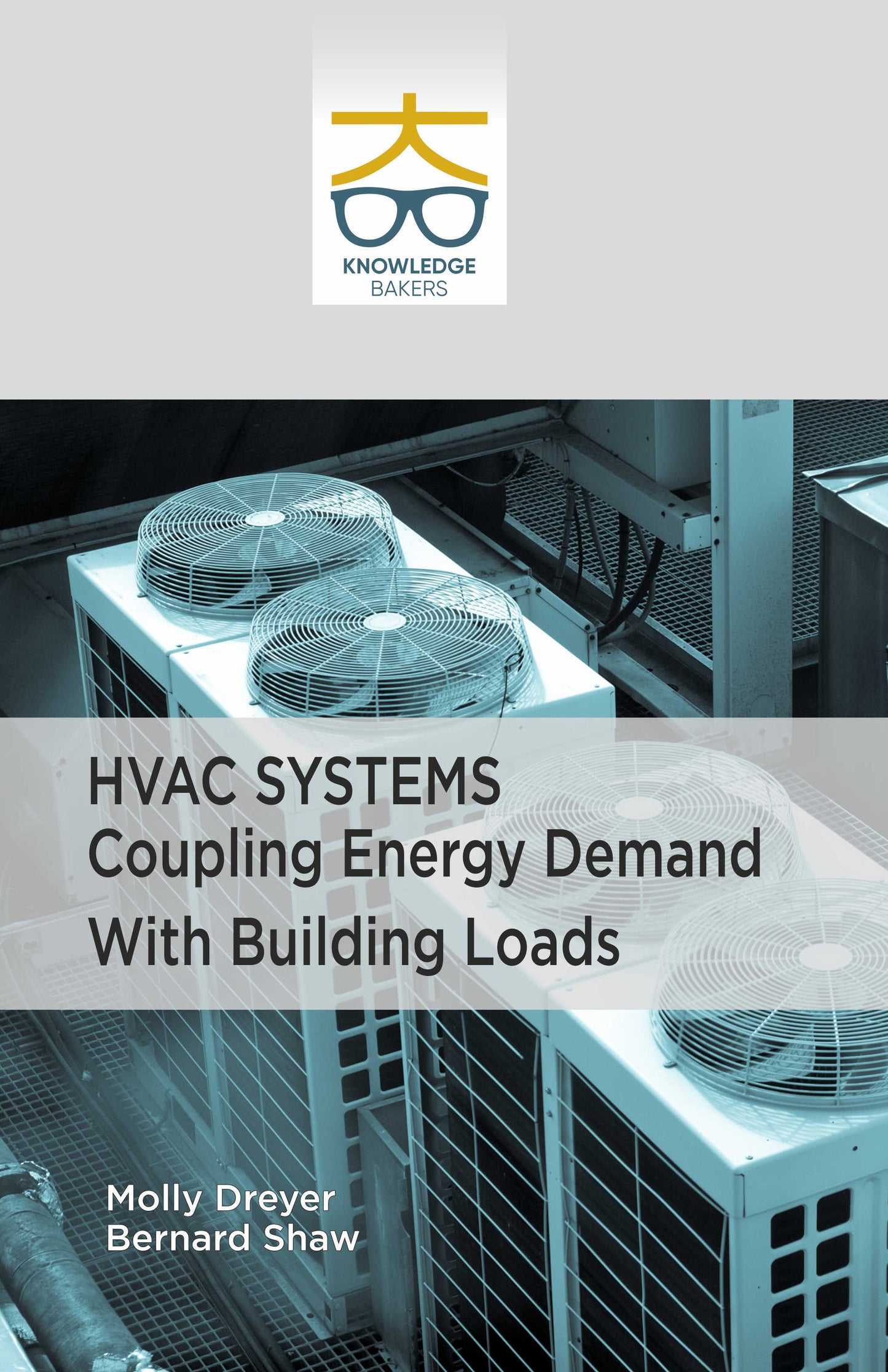 HVAC Systems: Coupling Energy Demand With Building Loads By Molly Dreyer