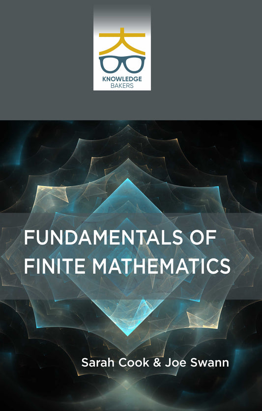 Fundamentals of Finite Mathematics By Sarah Cook