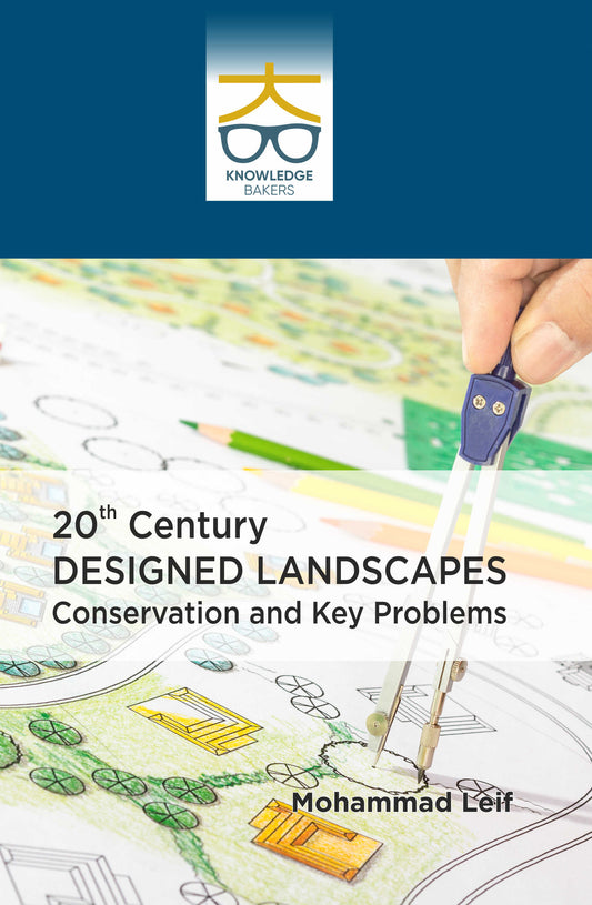 Designed Landscapes: Conservation and Key Problems By Mohammad Leif