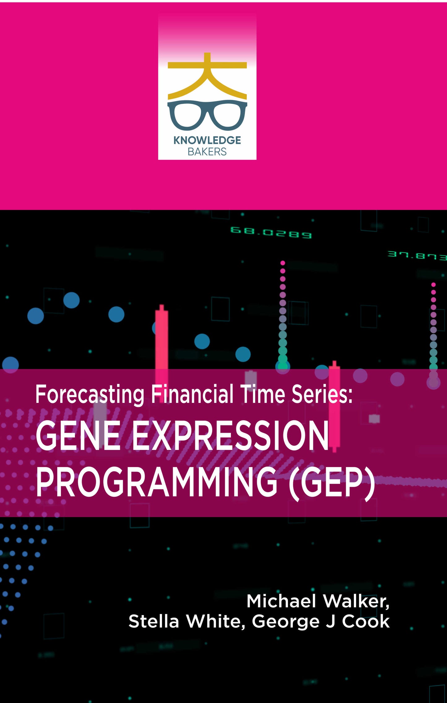 Forecasting Financial Time Series: Gene Expression Programming (GEP) By Michael Walker