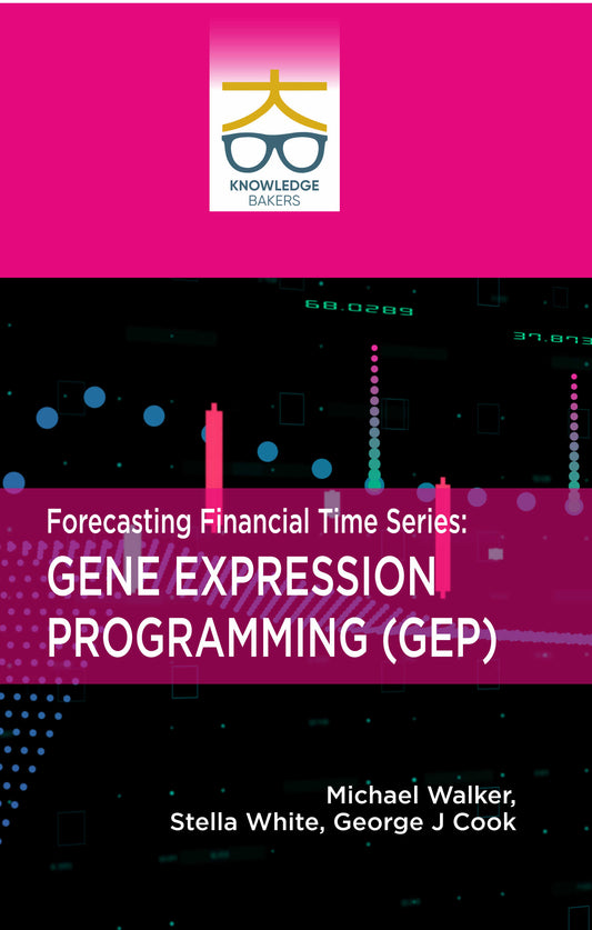 Forecasting Financial Time Series: Gene Expression Programming (GEP) By Michael Walker