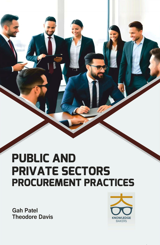 Public and Private Sectors: Procurement Practices By Gah Patel