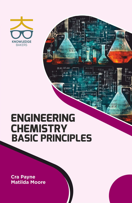 Engineering Chemistry: Basic Principles By Cra Payne