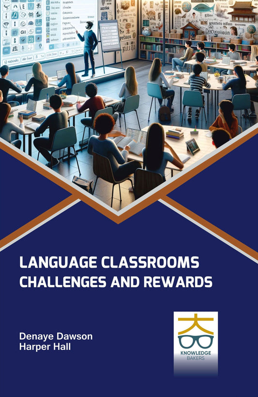 Language Classrooms: Challenges and Rewards By Denaye Dawson