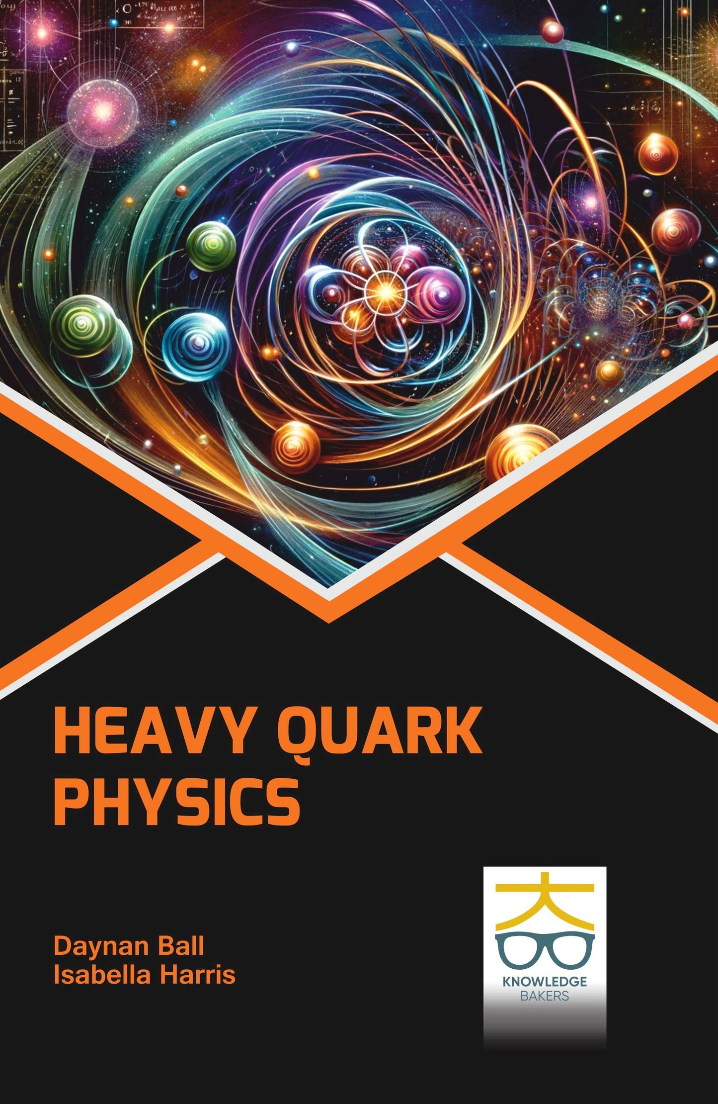 Heavy Quark Physics By Daynan Ball