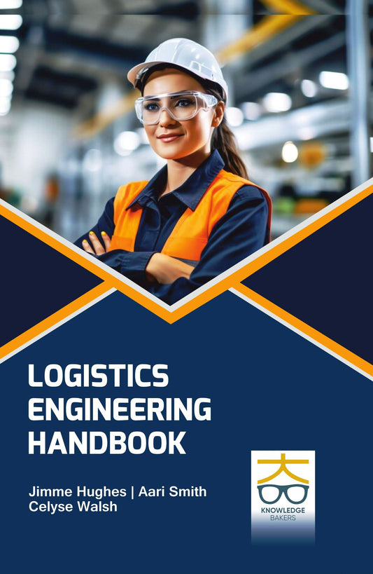 Logistics Engineering Handbook By Jimme Hughes