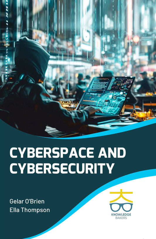 Cyberspace and Cybersecurity By Gelar O'Brien