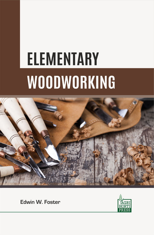 Elementary Woodworking By Edwin W. Foster