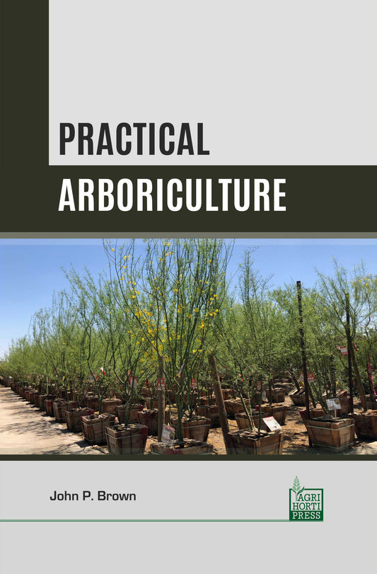 Practical Arboriculture By John P. Brown