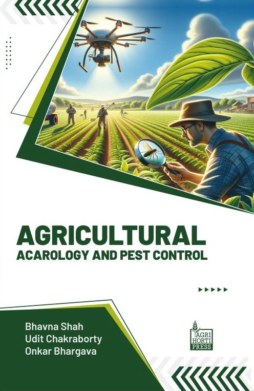 Agricultural Acarology and Pest Control By Bhavna Shah