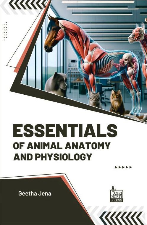 Essentials of Animal Anatomy and Physiology By Geetha Jena