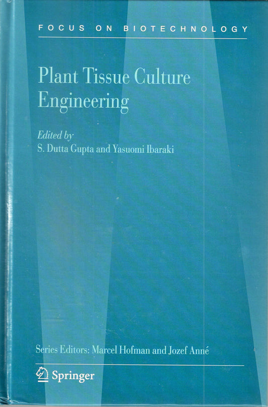 Plant Tissue Culture Engineering By S Dutta Gupta