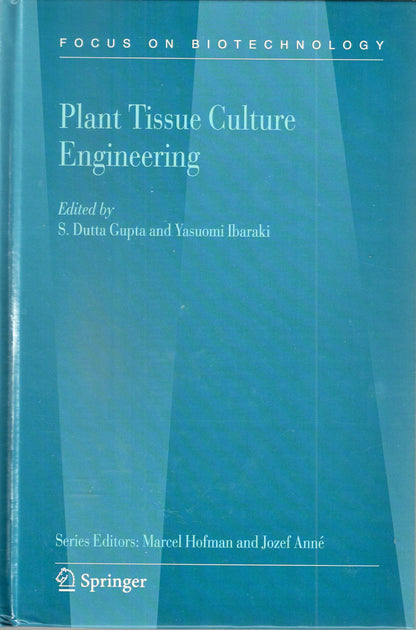 Plant Tissue Culture Engineering By S Dutta Gupta