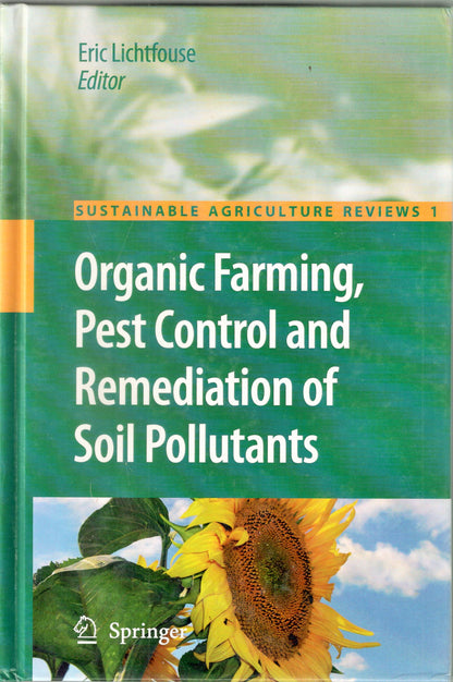 Organic Farming Pest Control and Remediation of Soil Pollutants By Eric Lichtfouse