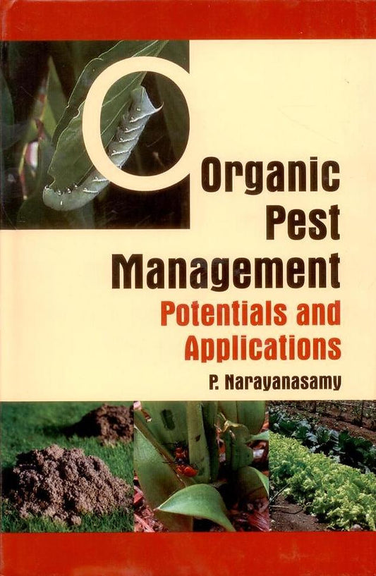 Organic Pest Management Potentials and Applications By P Narayanasamy
