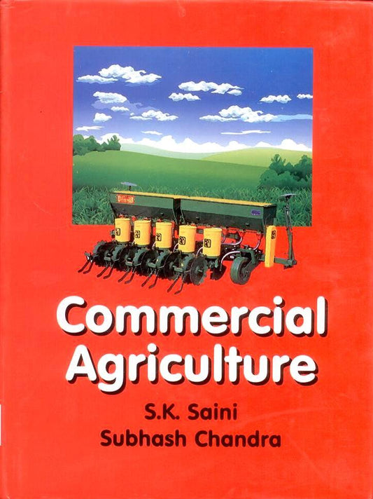 Commercial Agriculture By S K Saini