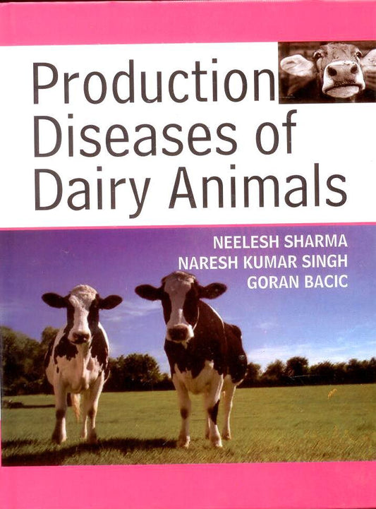 Production Diseases of Dairy Animals By Neelesh Sharma