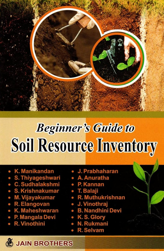 Beginner's Guide to Soil Resource Inventory by K. Manikandan