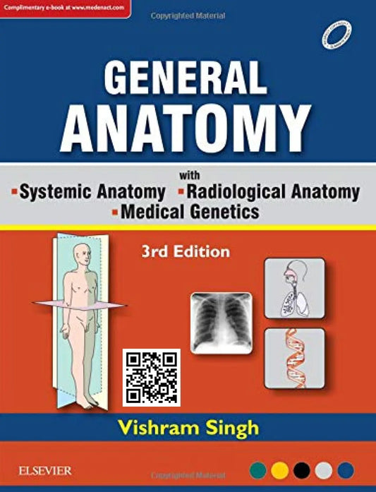 General Anatomy with Systemic Anatomy, Radiological Anatomy, Medical Genetics, 3rd Updated Edition